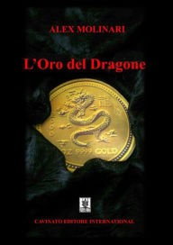 Title: L'Oro del Dragone, Author: Alex Molinari