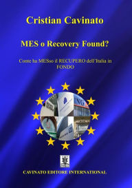 Title: MES o Recovery Found?: Conte ha MESso il Recupero dell'Italia in FONDO, Author: Cristian Cavinato