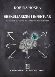 Title: Shekullarizim i Infektuar: Pandemia e reformatimit apo riformimit te botes?!, Author: Dorina Hoxha