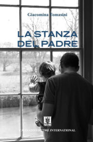 Title: La stanza del padre, Author: Giacomina Tomasini