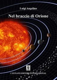 Title: Nel braccio di Orione, Author: Luigi Angelino