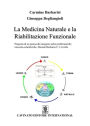 La Medicina Naturale e la Riabilitazione Funzionale: Proposta di un protocollo integrato nelle problematiche muscolo-scheletriche Metodo Barbarisi C.1 Livello