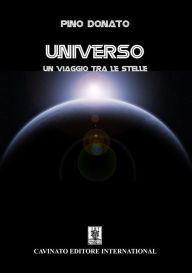 Title: Universo: Un viaggio tra le stelle, Author: Pino Donato