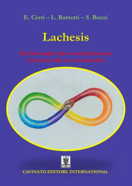 Title: Lachesis: Dal Germoglio alla seconda primavera - La donna nelle sue metamorfosi, Author: Elena Cerri