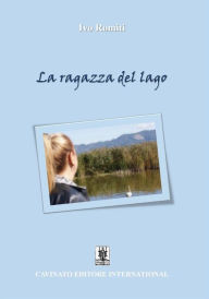 Title: La ragazza del lago, Author: Ivo Romiti
