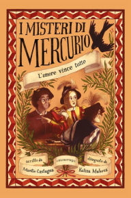 Title: L'amore vince tutto: I misteri di Mercurio 3 - Caravaggio, Author: Manlio Castagna