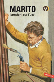 Title: Il marito. Istruzioni per l'uso, Author: Jason Hazeley