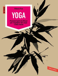 Title: Yoga: Posizioni facili ed efficaci per l'equilibrio del corpo e della mente, Author: Martin Vicente Darre