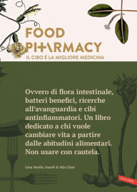 Title: Food Pharmacy - Edizione italiana: Il cibo è la migliore medicina, Author: Mia Clase
