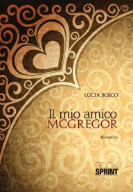 Title: Il mio amico McGregor, Author: Laura Bosco