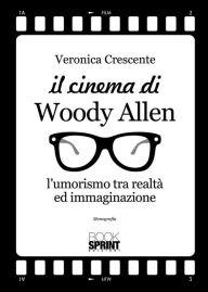 Title: Il cinema di Woody Allen, Author: Veronica Crescente