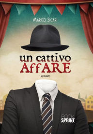 Title: Un cattivo affare, Author: Marco Sicari