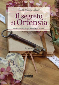 Title: Il segreto di Ortensia, Author: Imelde Cassino Rosati