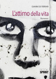 Title: L'attimo della vita, Author: Gianni De Ferrari
