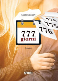 Title: 777 giorni, Author: Roberto Lardini