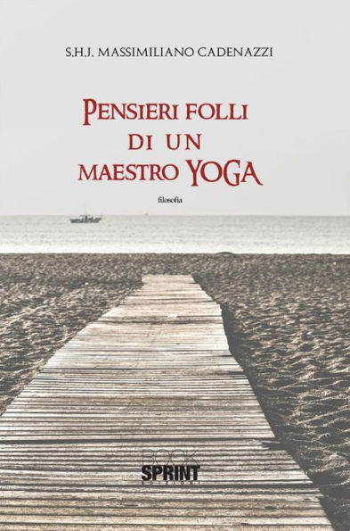 Pensieri folli di un maestro Yoga