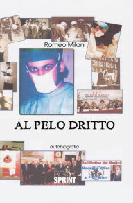 Title: Al pelo dritto, Author: Romeo Milani