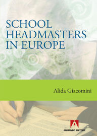 Title: School headmasters in Europe, Author: Alida Giacomini