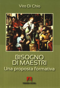 Title: Bisogno di maestri, Author: Vito Di Chio