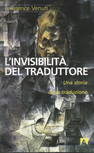 Title: L'invisibilità del traduttore: Una storia della traduzione, Author: Lawrence Venuti