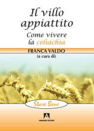 Title: Il villo appiattito: Come vivere la celiachia, Author: Franca Valdo