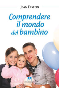 Title: Comprendere il mondo del bambino, Author: Jean Epstein