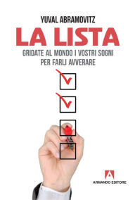 Title: La lista: Gridate al mondo i vostri sogni per farli avverare, Author: Yuval Abramovitz