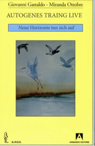 Title: Autogenes Training live: Neue Horizonte tun sich auf, Author: Miranda Ottobre