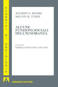 Title: Alcune funzioni sociali dell'ignoranza, Author: Wilbert E. Moore