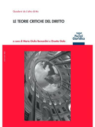 Title: Le teorie critiche del diritto, Author: Orsetta Giolo