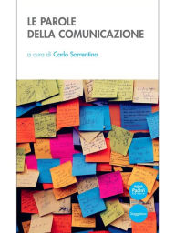 Title: Le parole della comunicazione, Author: Carlo Sorrentino