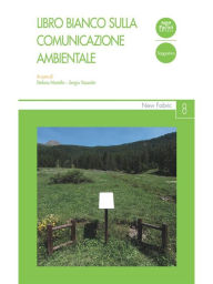Title: Libro bianco sulla comunicazione ambientale, Author: Sergio Vazzoler