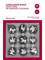 Title: Costellazione Rovani: Cento anni, un romanzo illustrato, Author: Alejandro Patat