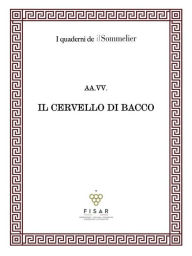 Title: Il cervello di Bacco, Author: Alice Lupi