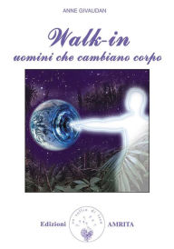 Title: Walk-in Uomini che cambiano corpo, Author: Anne Givaudan