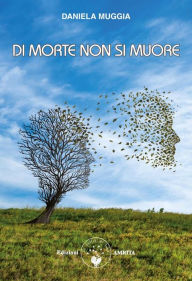 Title: Di morte non si muore, Author: Daniela Muggia