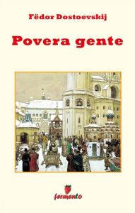 Title: Povera gente, Author: Fëdor Dostoevskij