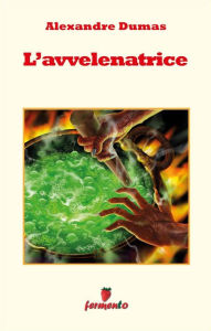 Title: L'avvelenatrice, Author: Alexandre Dumas