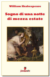 Title: Sogno di una notte di mezza estate, Author: William Shakespeare