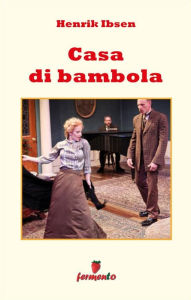 Title: Casa di bambola, Author: Henrik Ibsen