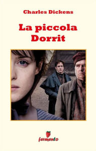 Title: La piccola Dorrit, Author: Charles Dickens