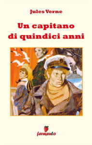 Title: Un capitano di quindici anni, Author: Jules Verne