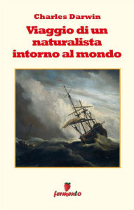 Title: Viaggio di un naturalista intorno al mondo, Author: Charles Darwin