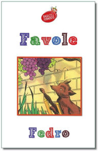 Title: Favole - edizione completa 102 favole, Author: Fedro
