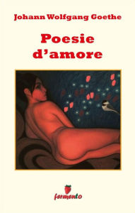 Title: Poesie d'amore, Author: Johann Wolfgang Goethe