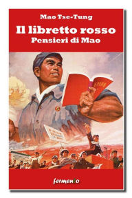 Title: Il libretto rosso. Pensieri di Mao, Author: Mao Zedong