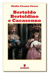 Title: Bertoldo, Bertoldino e Cacasenno, Author: Giulio Cesare Croce