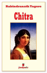 Title: Chitra, Author: Rabindranath Tagore