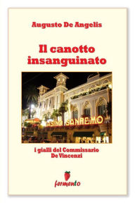 Title: Il canotto insanguinato - I gialli del Commissario De Vincenzi, Author: Fermento