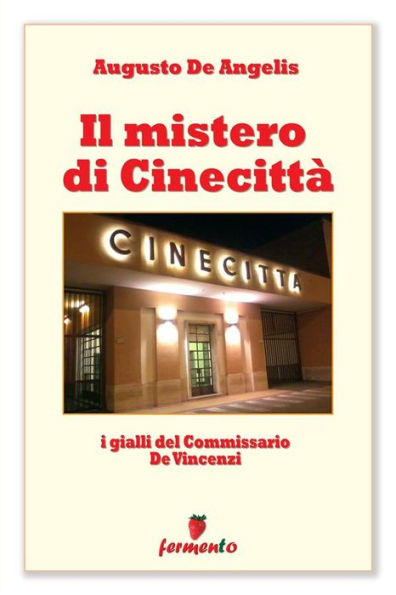 Il mistero di Cinecittà - I gialli del Commissario De Vincenzi